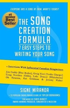 The Song Creation Formula: 7 Easy Steps to Writing Your Song - Miranda, Signe