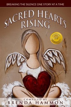 Sacred Hearts Rising: Breaking the Silence One Story at a Time - Hammon, Brenda