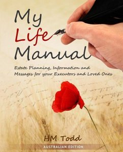 My Life Manual: A Message to my Executors and Loved Ones. Australian Edition - Todd, H. M.