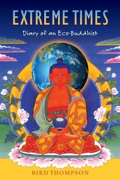 Extreme Times: Diary of an Eco-Buddhist - Thompson, Bird