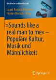„Sounds like a real man to me&quote; – Populäre Kultur, Musik und Männlichkeit (eBook, PDF)