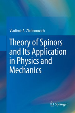 Theory of Spinors and Its Application in Physics and Mechanics (eBook, PDF) - Zhelnorovich, Vladimir A.