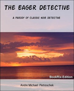 The Eager Detective (eBook, ePUB) - Michael Pietroschek, Andre