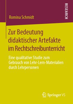 Zur Bedeutung didaktischer Artefakte im Rechtschreibunterricht (eBook, PDF) - Schmidt, Romina