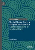 The Half Breed Tracts in Early National America (eBook, PDF)