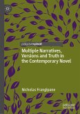 Multiple Narratives, Versions and Truth in the Contemporary Novel (eBook, PDF)