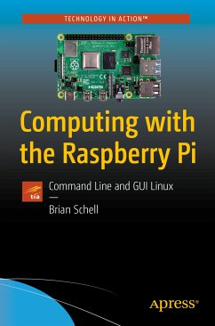 Computing with the Raspberry Pi (eBook, PDF) - Schell, Brian