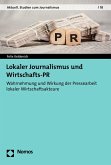 Lokaler Journalismus und Wirtschafts-PR (eBook, PDF)