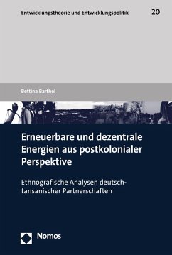 Erneuerbare und dezentrale Energien aus postkolonialer Perspektive (eBook, PDF) - Barthel, Bettina