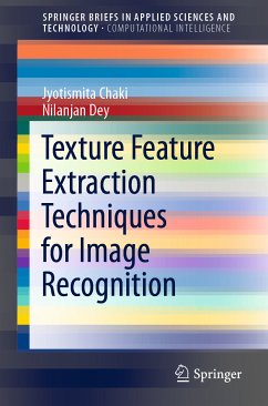 Texture Feature Extraction Techniques for Image Recognition (eBook, PDF) - Chaki, Jyotismita; Dey, Nilanjan