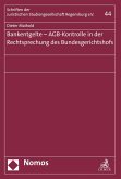 Bankentgelte - AGB-Kontrolle in der Rechtsprechung des Bundesgerichtshofs (eBook, PDF)