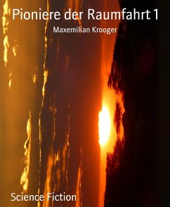 Pioniere der Raumfahrt 1 (eBook, ePUB) - Krooger, Maxemilian