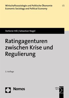 Ratingagenturen zwischen Krise und Regulierung (eBook, PDF) - Hiß, Stefanie; Nagel, Sebastian