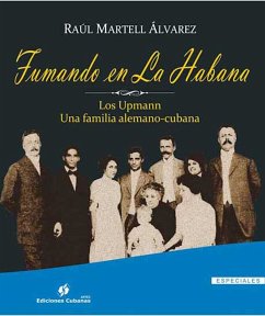 Fumando en La Habana (eBook, ePUB) - Martell Álvarez, Raúl