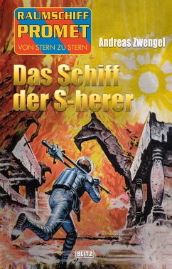 Raumschiff Promet - Von Stern zu Stern 26: Das Schiff der S-herer (eBook, ePUB) - Zwengel, Andreas