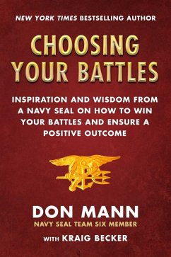 Choosing Your Battles (eBook, ePUB) - Mann, Don; Becker, Kraig
