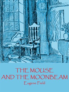 The Mouse and the Moonbeam (eBook, ePUB)