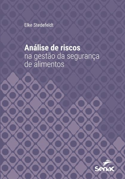 Análise de riscos na gestão da segurança de alimentos (eBook, ePUB) Análise de riscos na gestão da segurança de alimentos (eBook, ePUB)