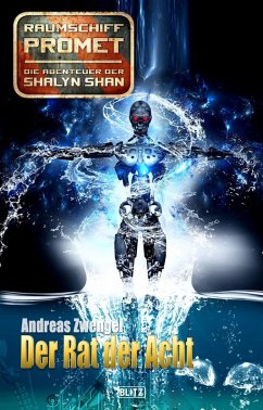 Raumschiff Promet - Die Abenteuer der Shalyn Shan 16: Der Rat der Acht (eBook, ePUB) - Zwengel, Andreas
