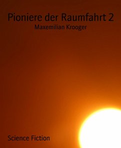 Pioniere der Raumfahrt 2 (eBook, ePUB) - Krooger, Maxemilian