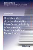 Theoretical Study of Electron Correlation Driven Superconductivity in Systems with Coexisting Wide and Narrow Bands (eBook, PDF)
