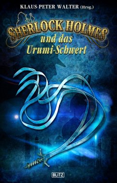 Sherlock Holmes - Neue Fälle 25: Sherlock Holmes und das Urumi-Schwert (eBook, ePUB)