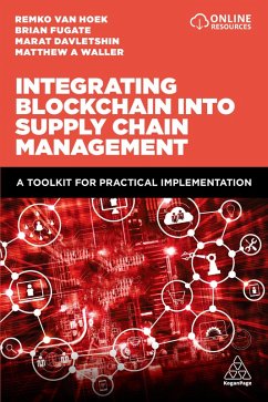 Integrating Blockchain into Supply Chain Management (eBook, ePUB) - Waller, Matthew A.; Hoek, Remko Van; Davletshin, Marat; Fugate, Brian