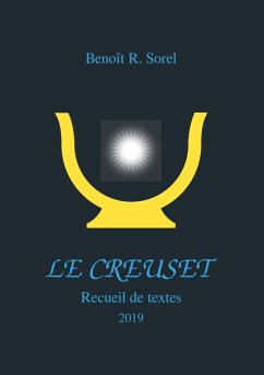 Le creuset (eBook, ePUB) - Sorel, Benoît R.