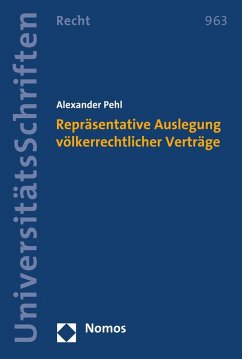 Repräsentative Auslegung völkerrechtlicher Verträge (eBook, PDF) - Pehl, Alexander
