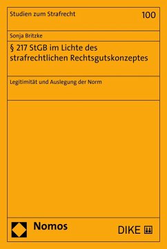 § 217 StGB im Lichte des strafrechtlichen Rechtsgutskonzeptes (eBook, PDF) - Britzke, Sonja