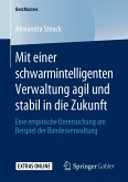 Mit einer schwarmintelligenten Verwaltung agil und stabil in die Zukunft (eBook, PDF)