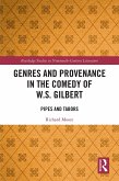 Genres and Provenance in the Comedy of W.S. Gilbert (eBook, PDF)