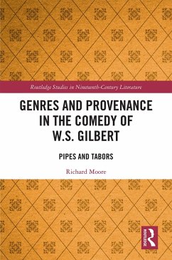 Genres and Provenance in the Comedy of W.S. Gilbert (eBook, PDF) - Moore, Richard