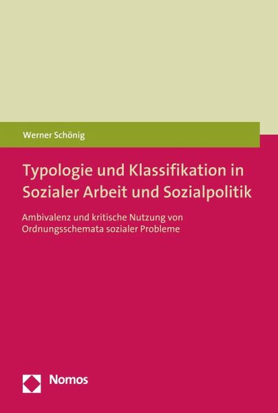 Typologie und Klassifikation in Sozialer Arbeit und Sozialpolitik (eBook, PDF) Typologie und Klassifikation in Sozialer Arbeit und Sozialpolitik (eBook, PDF)