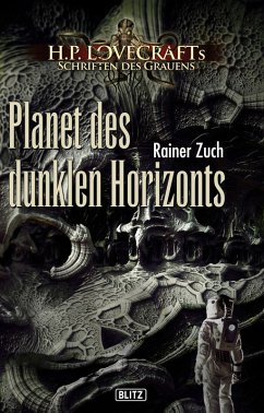 Lovecrafts Schriften des Grauens 09: Planet des dunklen Horizonts (eBook, ePUB) - Zuch, Rainer
