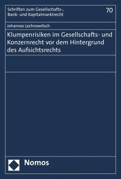 Klumpenrisiken im Gesellschafts- und Konzernrecht vor dem Hintergrund des Aufsichtsrechts (eBook, PDF) - Lechnowitsch, Johannes