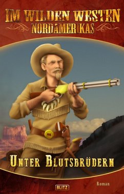 Cover Im wilden Westen Nordamerikas 13: Unter Blutsbrüdern (eBook, ePUB)
