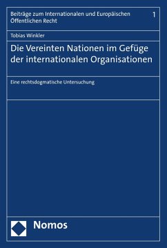 Die Vereinten Nationen im Gefüge der internationalen Organisationen (eBook, PDF) - Winkler, Tobias