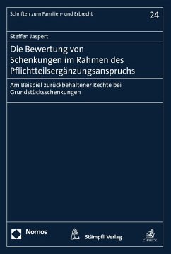 Die Bewertung von Schenkungen im Rahmen des Pflichtteilsergänzungsanspruchs (eBook, PDF) - Jaspert, Steffen
