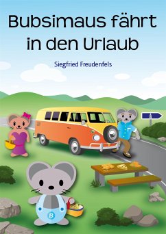 Bubsimaus fährt in den Urlaub (eBook, ePUB) - Freudenfels, Siegfried