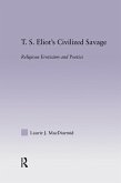 T.S. Eliot's Civilized Savage (eBook, PDF)