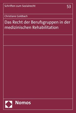 Das Recht der Berufsgruppen in der medizinischen Rehabilitation (eBook, PDF) - Goldbach, Christiane