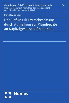 Der Einfluss der Verschmelzung durch Aufnahme auf Pfandrechte an Kapitalgesellschaftsanteilen (eBook, PDF) - Mösinger, Daniel
