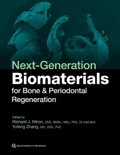 Next-Generation Biomaterials for Bone & Periodontal Regeneration (eBook, ePUB) - Miron, Richard J.; Zhang, Yufeng