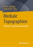Mediale Topographien (eBook, PDF)
