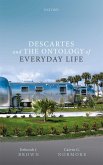 Descartes and the Ontology of Everyday Life (eBook, PDF)