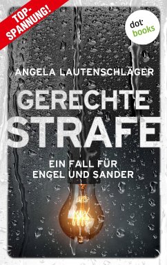 Gerechte Strafe / Ein Fall für Engel und Sander Bd.5 (eBook, ePUB) - Lautenschläger, Angela