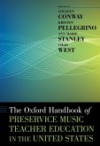 The Oxford Handbook of Preservice Music Teacher Education in the United States (eBook, ePUB)