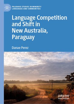 Language Competition and Shift in New Australia, Paraguay (eBook, PDF) - Perez, Danae