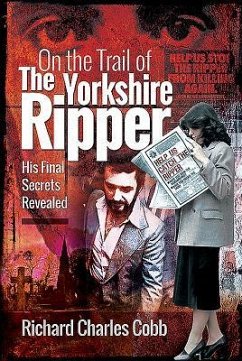 On the Trail of the Yorkshire Ripper - Cobb, Richard Charles